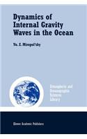 Dynamics of Internal Gravity Waves in the Ocean