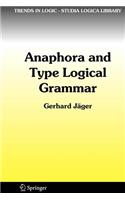 Anaphora and Type Logical Grammar