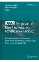 Iutam Symposium on Recent Advances of Acoustic Waves in Solids