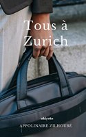 Tous à Zurich