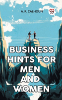 BUSINESS HINTS FOR MEN AND WOMEN (Edition2023)