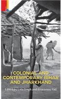 Colonial and Contemporary Bihar and Jharkhand
