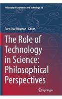 Role of Technology in Science: Philosophical Perspectives