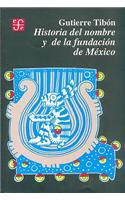 Historia del Nombre y de la Fundacion de Mexico