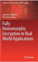 Fully Homomorphic Encryption in Real World Applications