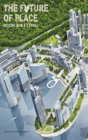 Moore Rubel Yudell: The Future of Place