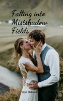Falling into Mistshadow Fields