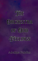 The Orchestra of Odd Feelings