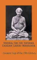 Yogiraj Sri Sri Shyama Charan Lahiri Mahasaya