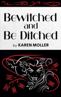 Bewitched and Be Ditched