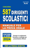 Concorso Dirigenti Scolastici 587 Posti: Manuale per la Prova Orale Conforme al Bando 2024