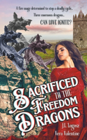 Sacrificed to the Freedom Dragons