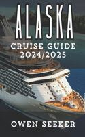 Alaska Cruise Guide 2024/2025