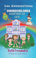 Aventuristas En Coronavirulandia, Aventuras En Casa.