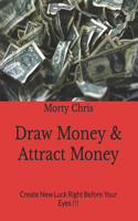 Draw Money & Attract Money