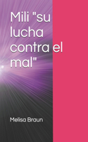 Mili su lucha contra el mal