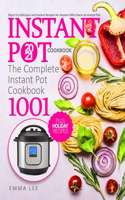 Instant Pot Cookbook 2021: The Complete Instant Pot Cookbook 1001 Must-Try Delicious and Easiest Recipes for Anyone Who Owns an Instant Pot Holiday-at-Home Recipes