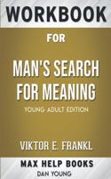 Workbook for Man's Search for Meaning by Viktor E. Frankl