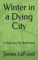 Winter in a Dying City