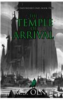 The Temple of Arrival: (2 The Empowered Ones)