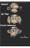 Words of The Silent Warrior