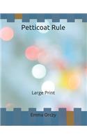 Petticoat Rule: Large Print