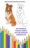 MI PRIMER GRAN LIBRO DE COLOREAR ANIMALES - Libro de colorear para niños de 4 a 8 años