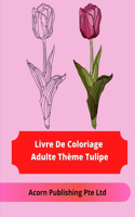 Livre De Coloriage Adulte Thème Tulipe