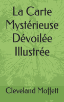 La Carte Mystérieuse Dévoilée Illustrée