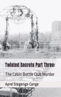 Twisted Secrets Part Three