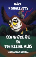 Een Wijze Uil En Een Kleine Muis