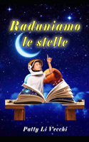 Raduniamo le stelle
