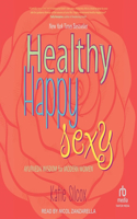 Healthy Happy Sexy