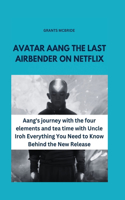 Avatar Aang the Last Airbender on Netflix