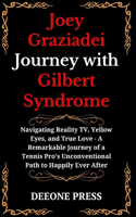 Joey Graziadei's Journey with Gilbert Syndrome