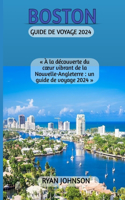 Boston Guide de Voyage 2024