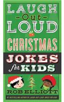 Laugh-Out-Loud Christmas Jokes for Kids: (Laugh-Out-Loud Jokes for Kids)