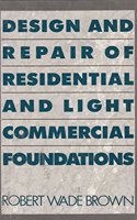 Design and Repair of Residential and Light Commercial Foundations