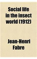 Social Life in the Insect World (1912)