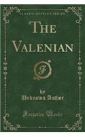 The Valenian (Classic Reprint)