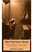 Our Precious Metal