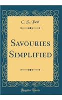 Savouries Simplified (Classic Reprint)