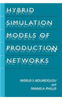 Hybrid Simulation Models of Production Networks