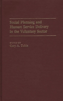 Social Planning and Human Service Delivery in the Voluntary Sector