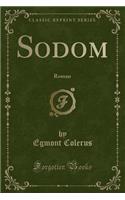 Sodom: Roman (Classic Reprint)