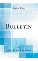Bulletin (Classic Reprint)