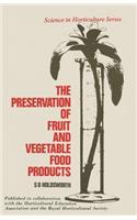 The Preservation of Fruit and Vegetable Food Products