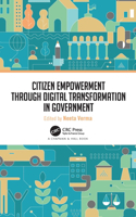 Citizen Empowerment Through Digital Transformation in Government