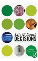 Life and Death Decisions