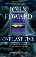 One Last Time: A Psychic Medium Speaks to Those We Have Loved and Lost(English)